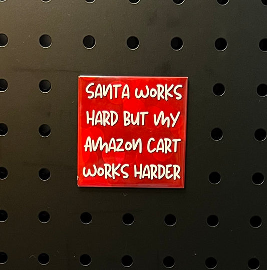🎅 "Santa Works Hard, But My Amazon Cart Works Harder"